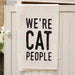 We're Cat People Dish Towel