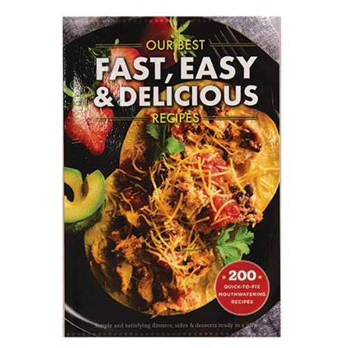 Our Best Fast Easy & Delicious Recipes