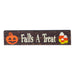 Fall's A Treat MDF Sign 3x14x1