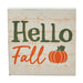 Hello Fall Pumpkin Cream Base MDF Sign 5x5