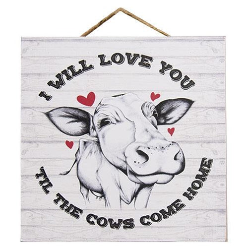 Til the Cows Come Home Square Hanging Sign