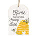 Home Is Where My Honey Bee Wooden Tag