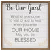Be Our Guest Framed Sign