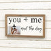 You + Me and the Dog Framed Sign w/Photo Clip