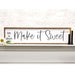 Life Is Short Make It Sweet Framed Sign