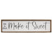 Life Is Short Make It Sweet Framed Sign