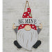 Be Mine Gnome Hanging Wood Sign