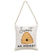 Sweet As Honey Pillow Ornament