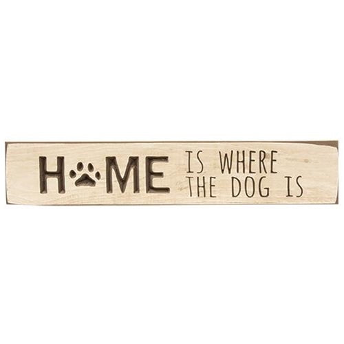 Home Is Where the Dog is Engraved Sign Buttermilk 18"