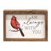 Always With You Cardinal Framed Print 8x5