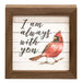 I Am Always With You Cardinal Framed Print 4" sq