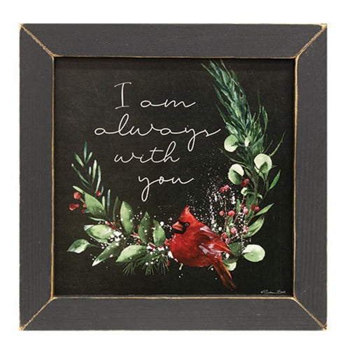 I Am Always With You Winter Greenery & Cardinal Framed Print
